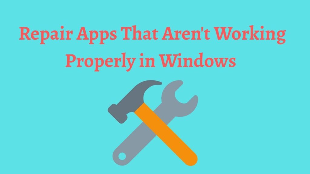 Troubleshooting Broken Apps: How to Repair Software Issues in Windows 11 and 10